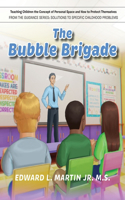 Bubble Brigade