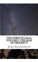 Forsyte Saga, Volume I: The Man of Property