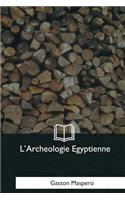 L'Archeologie Egyptienne