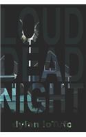 Loud Dead Night