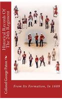 Historical Records of the 24th Regiment: From Its Formation, in 1689