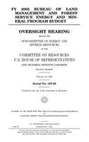 FY 2003 Bureau of Land Management and Forest Service energy and mineral program budget: oversight hearing before the Subcommittee on Energy and Mineral Resources of the Committee on Resources, U.S. House of Representatives, One Hundred 