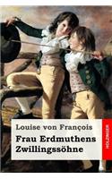 Frau Erdmuthens Zwillingssöhne