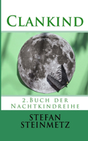 Clankind: 2.Buch der Nachtkindreihe