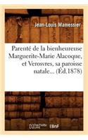 Parenté de la Bienheureuse Marguerite-Marie Alacoque, Et Verosvres, Sa Paroisse Natale (Éd.1878)