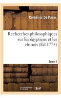 Recherches Philosophiques Sur Les Égyptiens Et Les Chinois. Tome 1