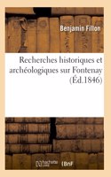 Recherches Historiques Et Archéologiques Sur Fontenay