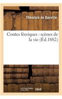 Contes Féeriques: Scènes de la Vie