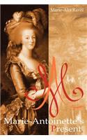 Marie-Antoinette's Present