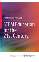 STEM Education for the 21st Century