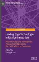 Leading Edge Technologies in Fashion Innovation