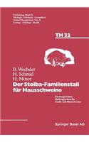 Der Stolba-Familienstall für Hausschweine