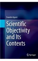 Scientific Objectivity and Its Contexts