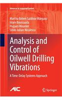 Analysis and Control of Oilwell Drilling Vibrations