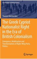The Greek Cypriot Nationalist Right in the Era of British Colonialism