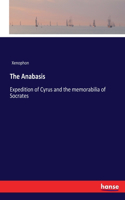 Anabasis: Expedition of Cyrus and the memorabilia of Socrates