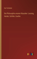 Die Philosophie unserer Klassiker