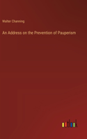 Address on the Prevention of Pauperism