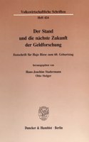 Der Stand Und Die Nachste Zukunft Der Geldforschung