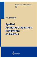 Applied Asymptotic Expansions in Momenta and Masses