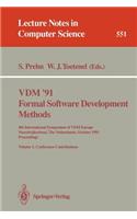 VDM '91. Formal Software Development Methods. 4th International Symposium of VDM Europe, Noordwijkerhout, The Netherlands, October 21-25, 1991. Proceedings: Volume 1: Conference Contributions(551 Lecture Notes in Computer Science)