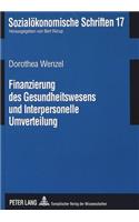 Finanzierung Des Gesundheitswesens Und Interpersonelle Umverteilung