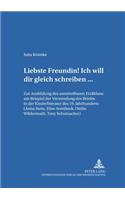 «Liebste Freundin! Ich Will Dir Gleich Schreiben...»: Zur Ausbildung Des Unmittelbaren Erzaehlens Am Beispiel Der Verwendung Des Briefes in Der Kinderliteratur Des 19. Jahrhunderts (Anna Stein, Elise Av(14 Kinder- Und Jugendkultur, -Literatur Und -Medien)