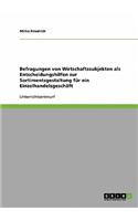 Befragungen von Wirtschaftssubjekten als Entscheidungshilfen zur Sortimentsgestaltung für ein Einzelhandelsgeschäft