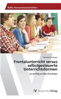 Frontalunterricht versus selbstgesteuerte Unterrichtsformen