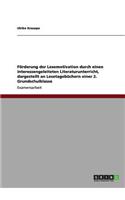 Förderung der Lesemotivation durch einen interessengeleiteten Literaturunterricht, dargestellt an Lesetagebüchern einer 2. Grundschulklasse