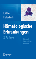 Hämatologische Erkrankungen: Atlas Und Diagnostisches Handbuch