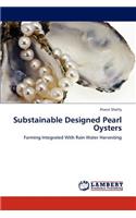 Substainable Designed Pearl Oysters
