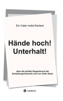 Hände hoch! Unterhalt!