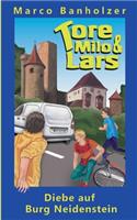 Tore, Milo & Lars - Diebe auf Burg Neidenstein