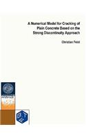 A Numerical Model of Cracking of Plain Concrete Based on the Strong Discontinuity Approach