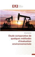 �tude Comparative de Quelques M�thodes D �valuation Environnementale: (Omn.Univ.Europ.)