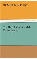 Devolutionist and the Emancipatrix