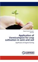 Application of Vermicompost for crop cultivation in semi arid soil