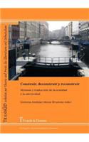 Construir, Deconstruir y Reconstruir. M Mesis y Traducci N de La Oralidad y La Afectividad