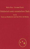 Suedslavisch Unter Romanischem Dach. Die Moliseslaven in Geschichte Und Gegenwart Im Spiegel Ihrer Sprache