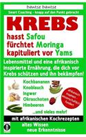 KREBS hasst Safou, fürchtet Moringa und kapituliert vor Yams