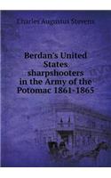 Berdan's United States sharpshooters in the Army of the Potomac 1861-1865: (English)