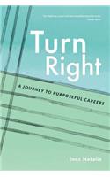 Turn Right: A Journey to Purposeful Careers