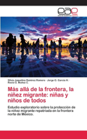 Más allá de la frontera, la niñez migrante