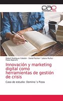 Innovación y marketing digital como herramientas de gestión de crisis