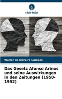 Gesetz Afonso Arinos und seine Auswirkungen in den Zeitungen (1950-1952)