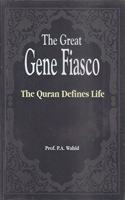 Great Gene Fiasco : The Qur’An Defines Life, The