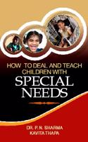 HOW TO DEAL AND TEACH CHILDREN WITH SPECIAL NEEDS