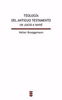 Teologia del Antiguo Testamento/ Theology of the Old Testament