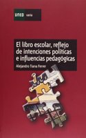 El libro escolar, reflejo de intenciones politicas e influencias pedagogicas